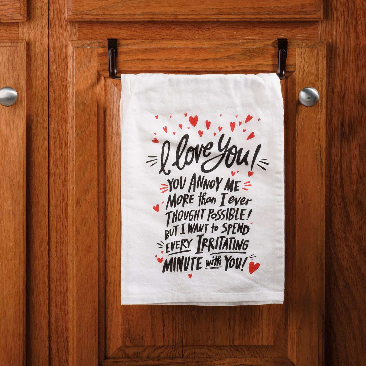 I Love You You Annoy Me Kitchen Towel