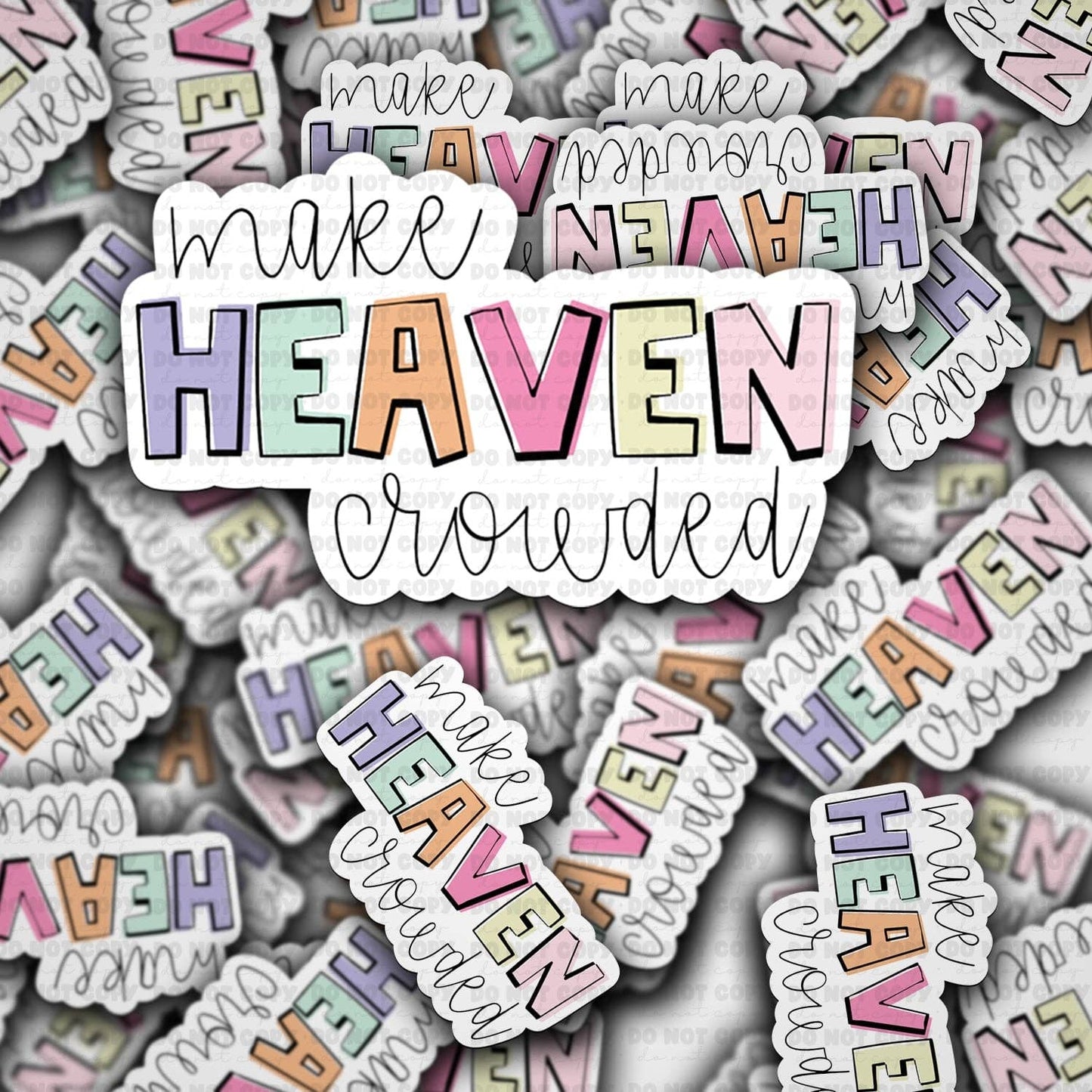 Make heaven crowded stickerk