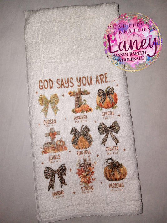 Fall God Says You Are Kitchen Tea Towel