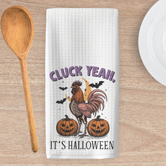 Cluck Yeah It's Halloween Kitchen Tea Towel